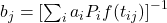 b_j = \left[ \sum_i a_i P_i f(t_{ij}) \right]^{-1}