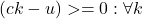 \left(ck-u\right)>=0:\forall k