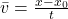 \bar{v}=\frac{x-x_0}{t}