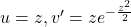 u=z, v^{\prime}=z e^{-\frac{z^2}{2}}