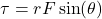 \tau=r F \sin (\theta)