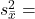 s_{\bar{x}}^2=