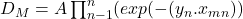 D_{M}= A \prod_{n-1}^{n}(exp⁡(-(y_n.x_m_n) )