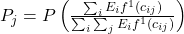 P_j = P \left( \frac{\sum_i E_i f^1(c_{ij})}{\sum_i \sum_j E_i f^1(c_{ij})} \right)