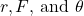 r, F \text {, and } \theta