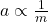 a \propto \frac{1}{m}