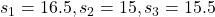 s_1=16.5, s_2=15, s_3=15.5