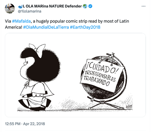 Tuit con una tira cómica de Mafalda. Hay un globo terráqueo con un letrero: "¡Cuidado! Irresponsables trabajando”.