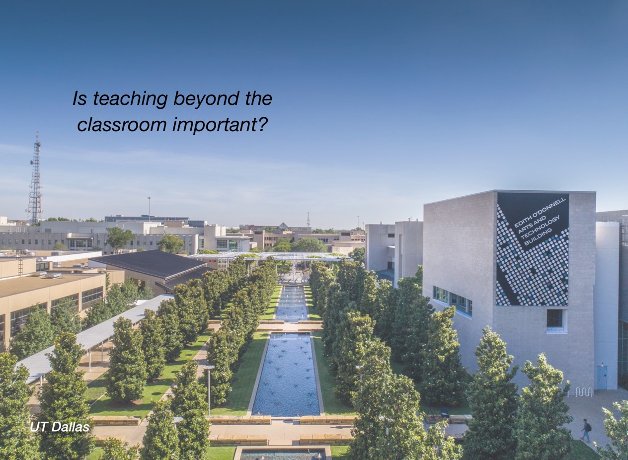 A photo of UT Dallas campus with overlayed text reading, "Is teaching beyond the classroom important?"