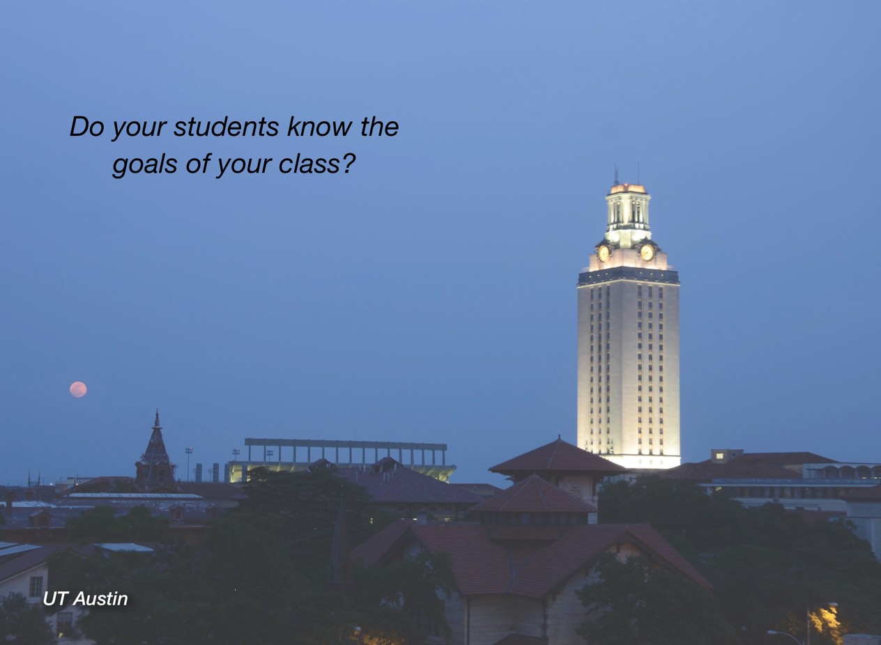 A photo of UT Austin campus with overlayed text reading, "Do your students know the goals of your class?"